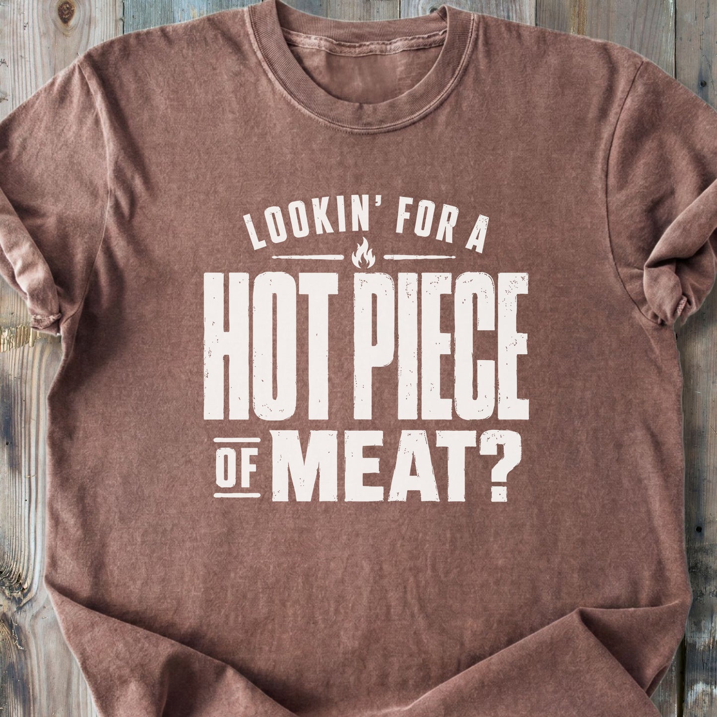 Hot Piece Of Meat - Premium Heavyweight Tee