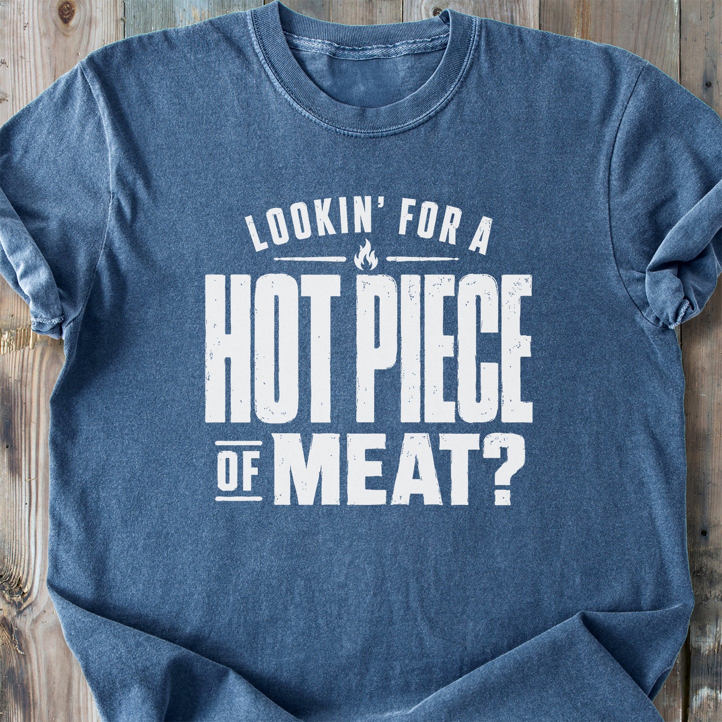 Hot Piece Of Meat - Premium Heavyweight Tee