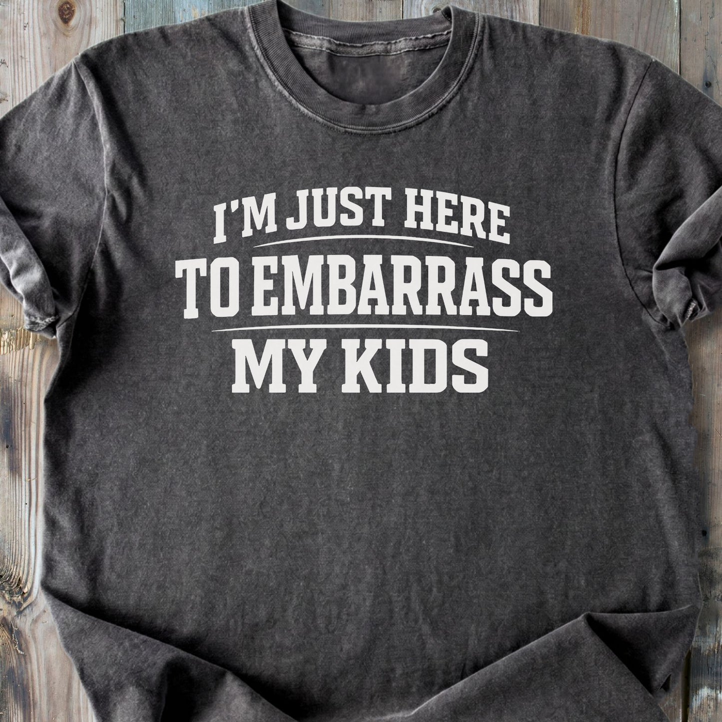 Just Here To Embarrass My Kids - Premium Heavyweight Tee