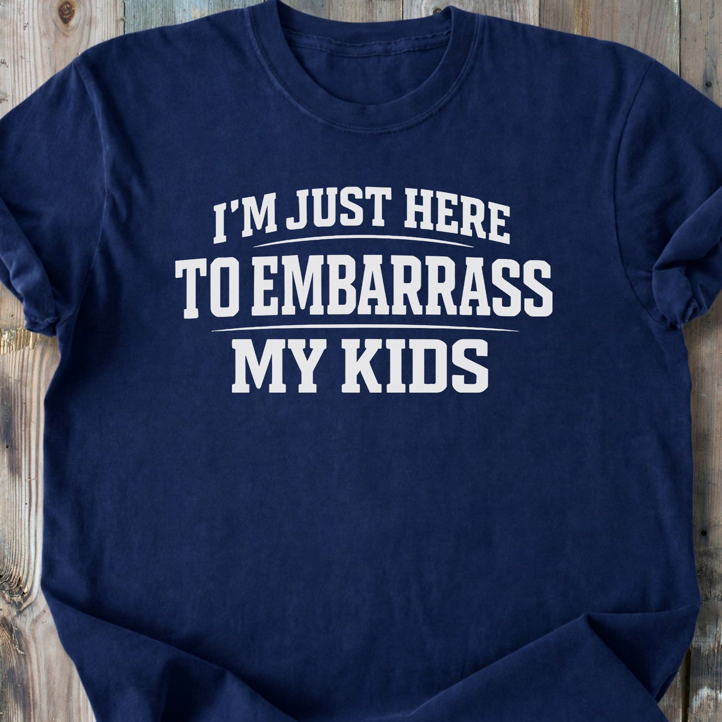 Just Here To Embarrass My Kids - Premium Heavyweight Tee