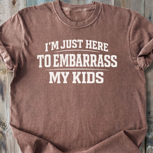 Just Here To Embarrass My Kids - Premium Heavyweight Tee