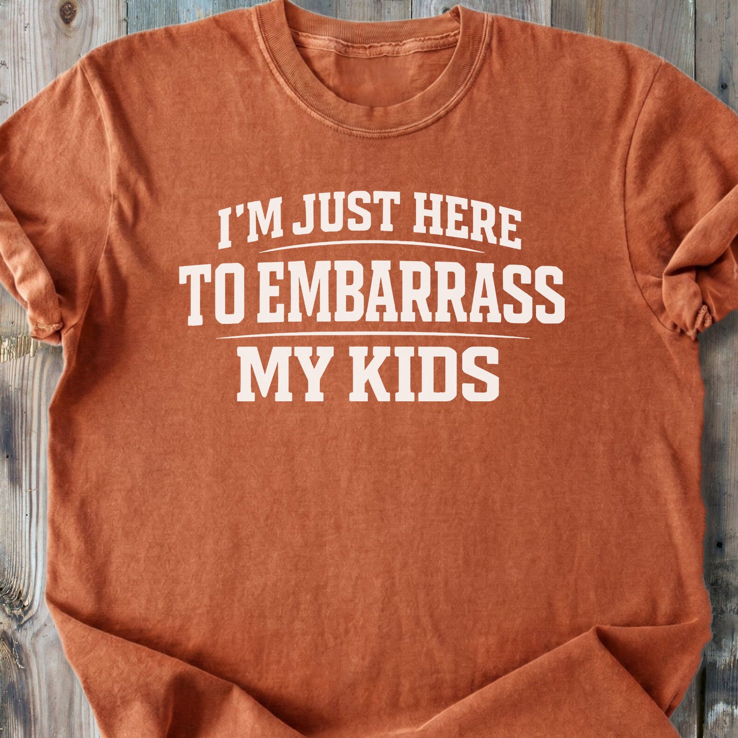 Just Here To Embarrass My Kids - Premium Heavyweight Tee
