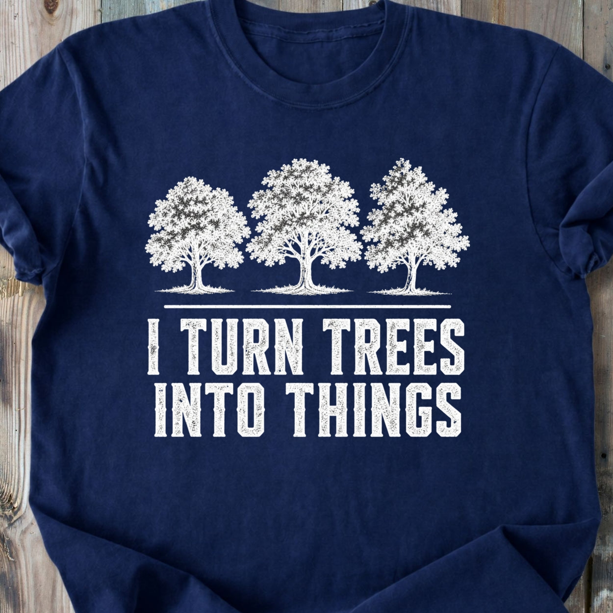 I Turn Trees Into Things - Premium Heavyweight Tee