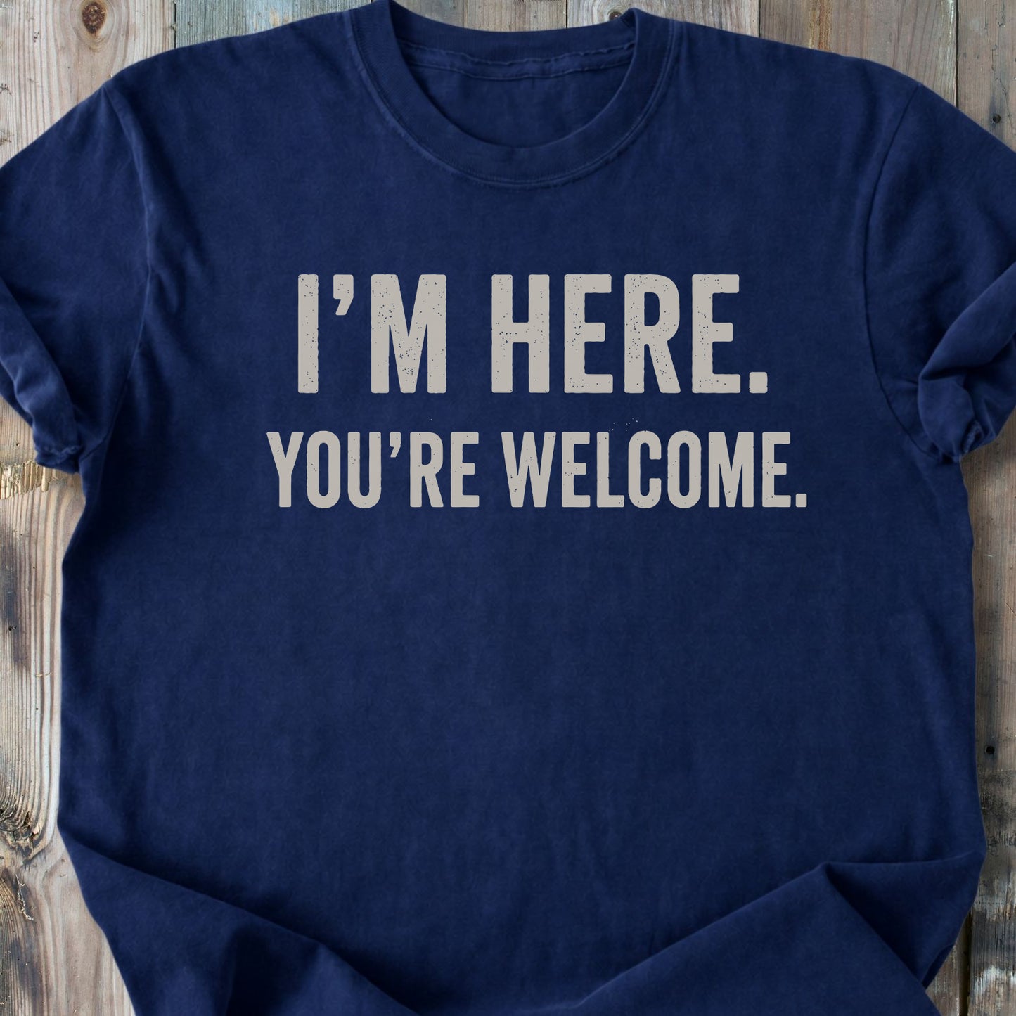 I'm Here You're Welcome - Premium Heavyweight Tee