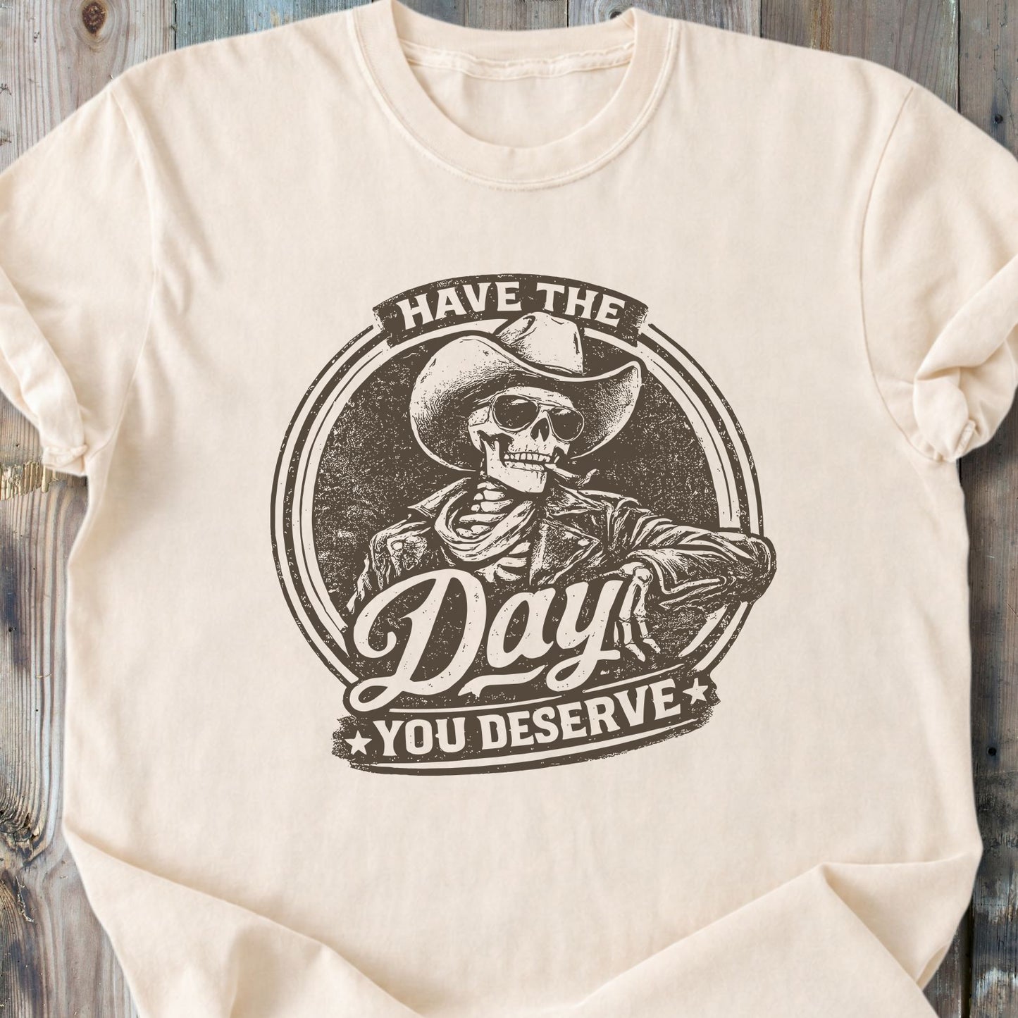 Have The Day You Deserve - Premium Heavyweight Tee
