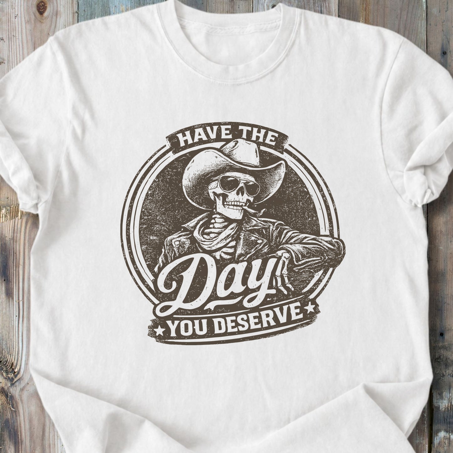 Have The Day You Deserve - Premium Heavyweight Tee