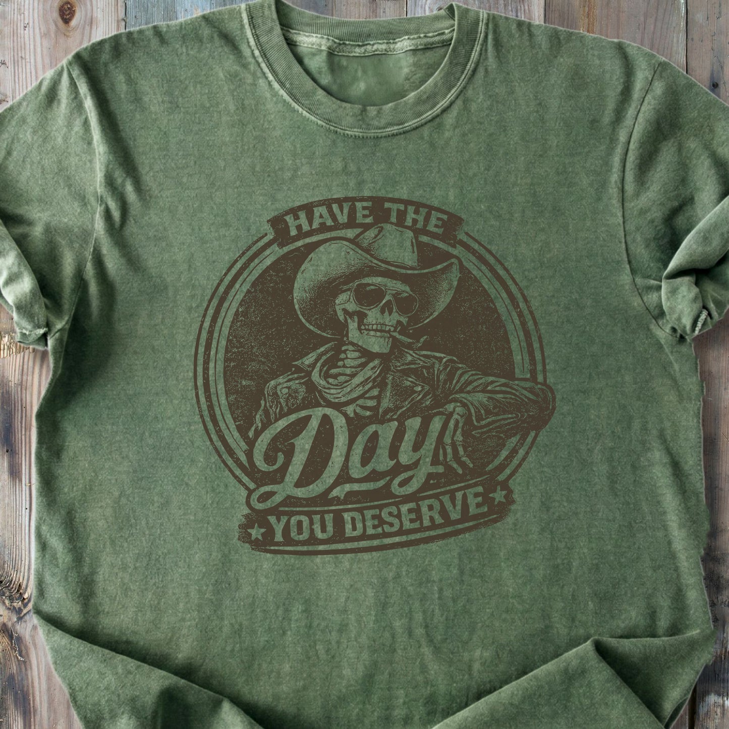 Have The Day You Deserve - Premium Heavyweight Tee