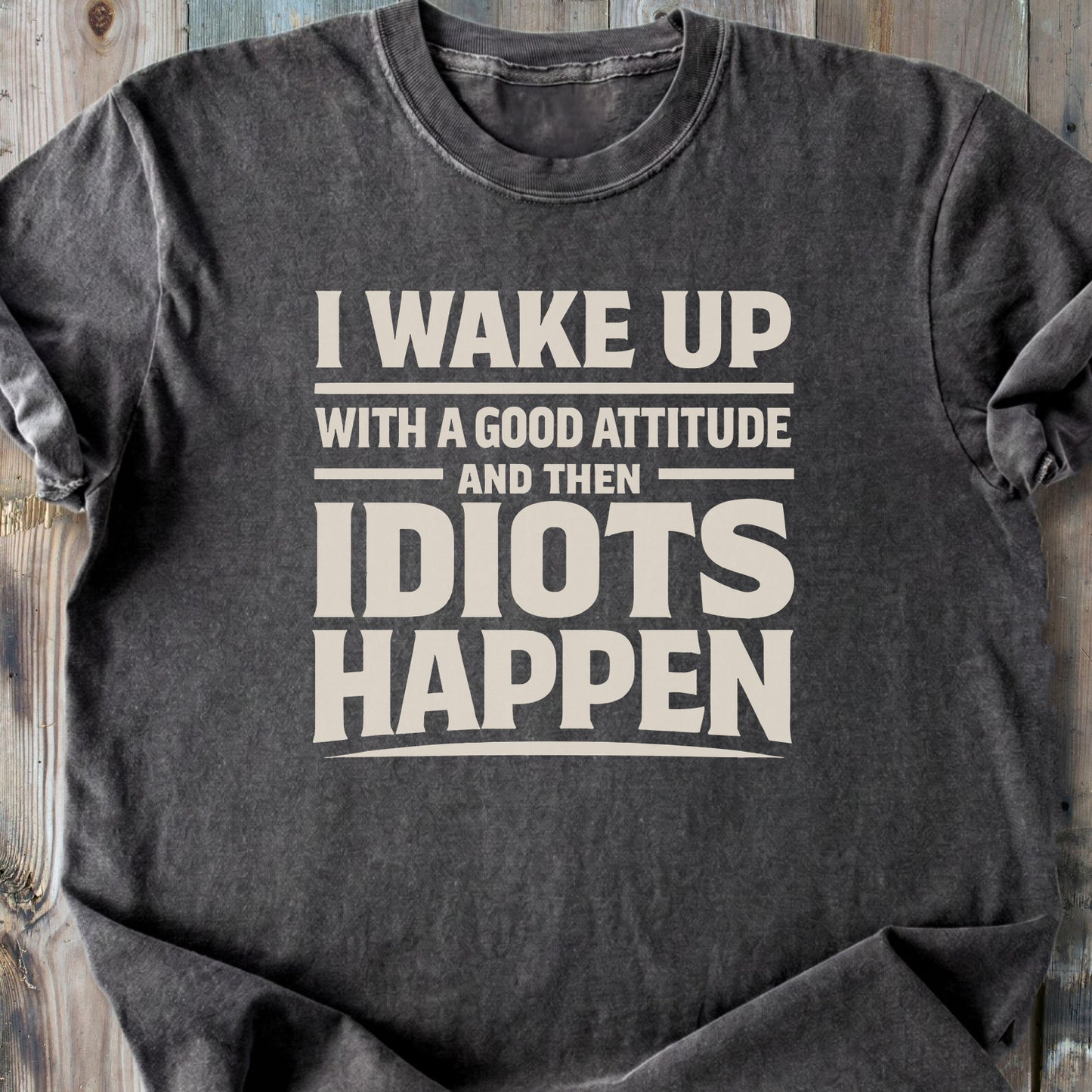Idiots Happen - Premium Heavyweight Tee