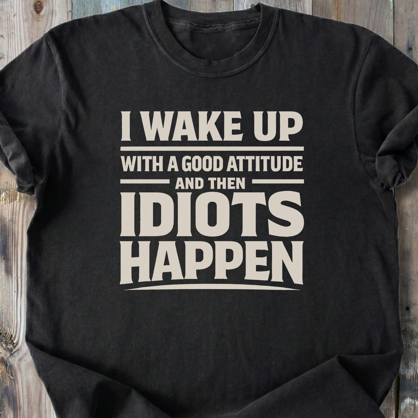 Idiots Happen - Premium Heavyweight Tee