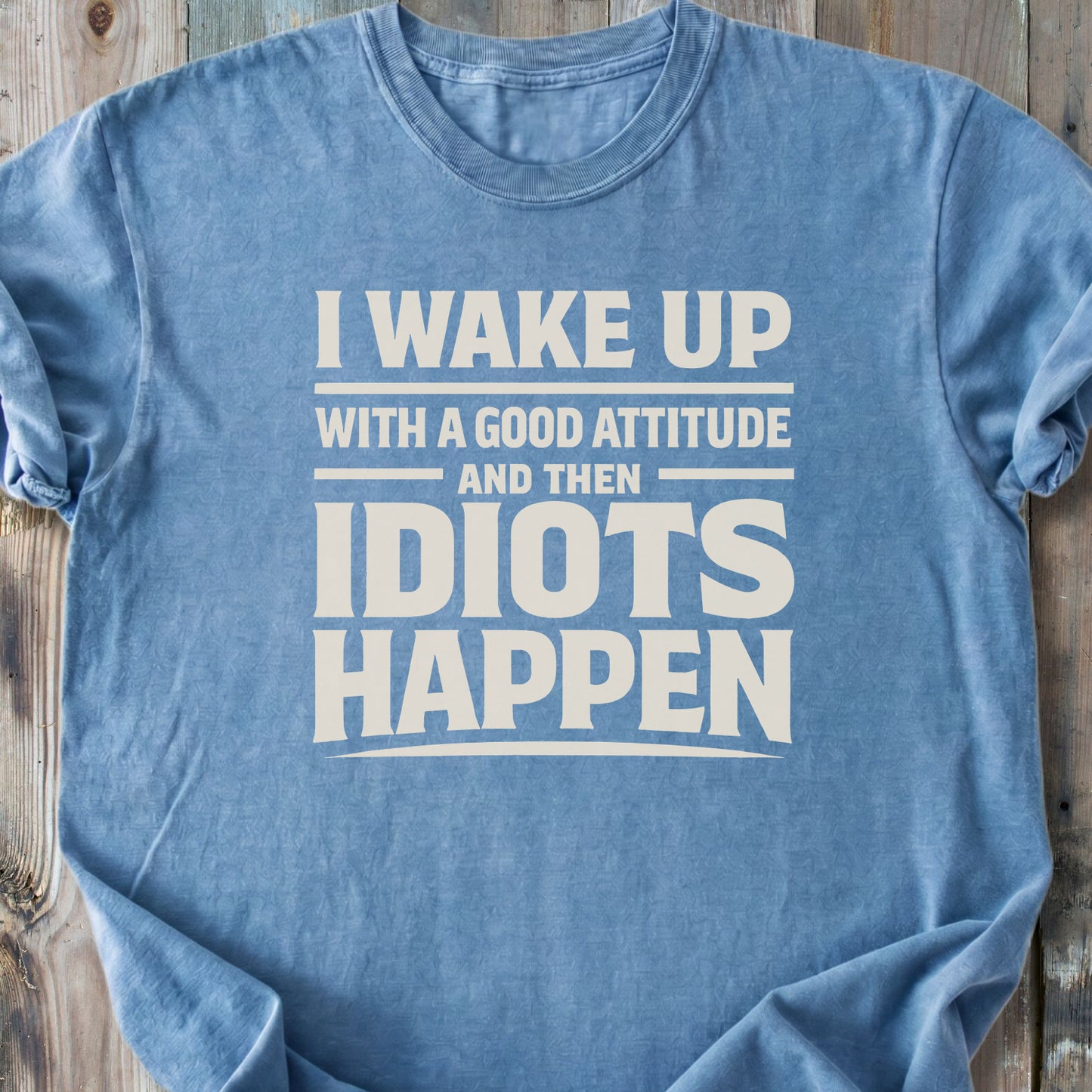 Idiots Happen - Premium Heavyweight Tee