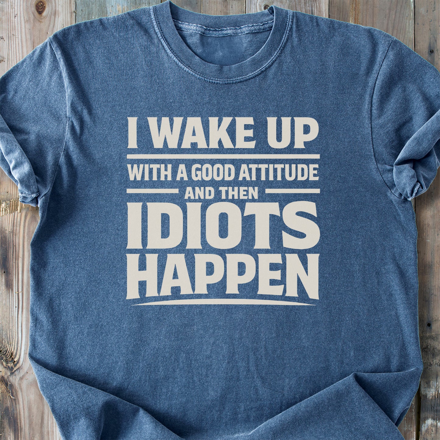 Idiots Happen - Premium Heavyweight Tee