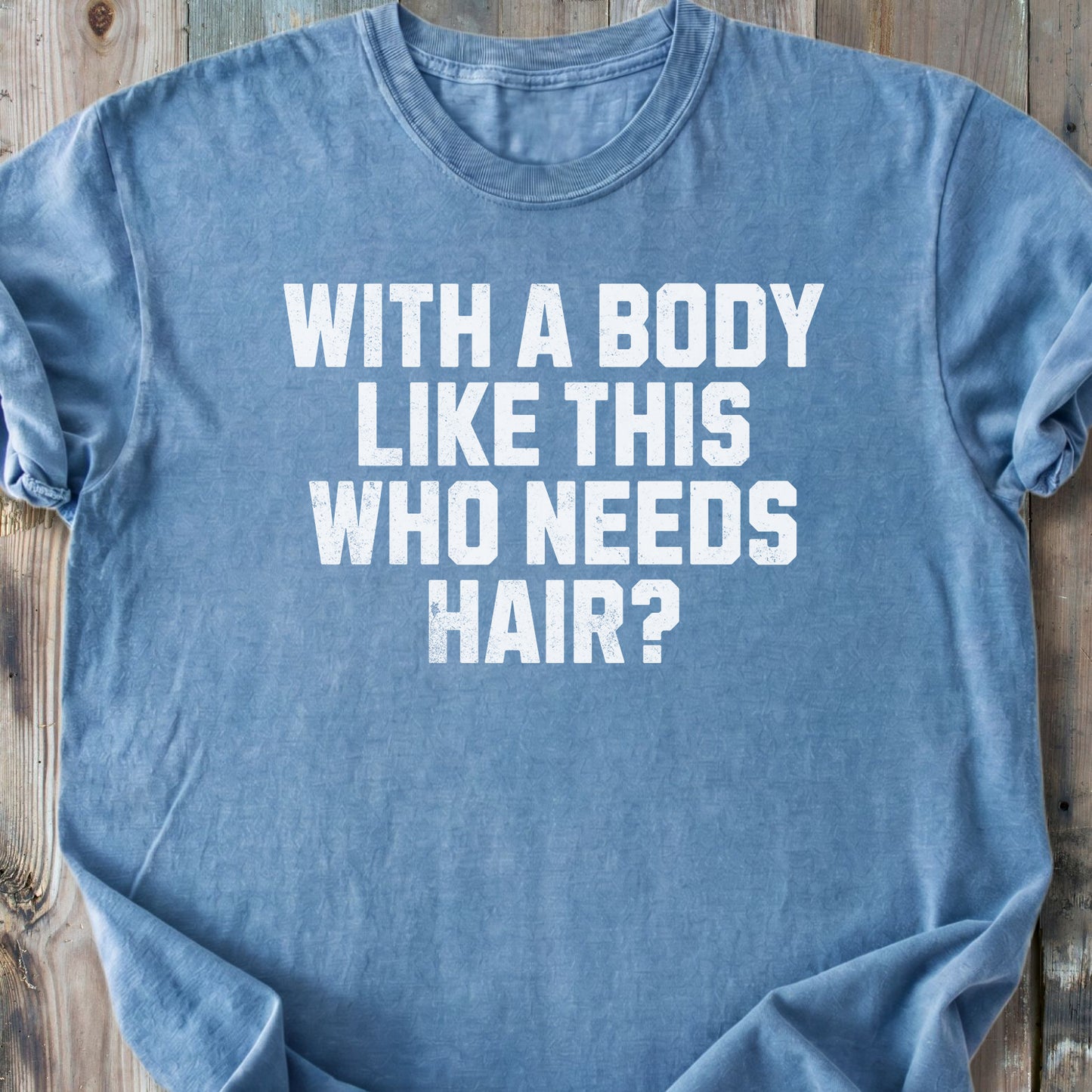 Who Needs Hair - Premium Heavyweight Tee