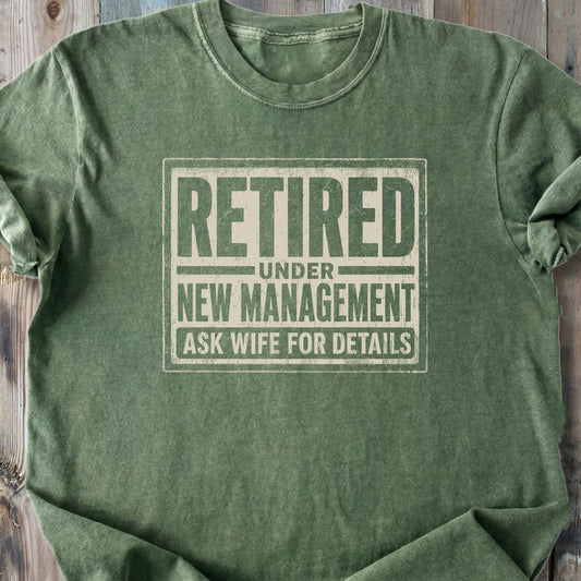 Retired Under New Management - Premium Heavyweight Tee