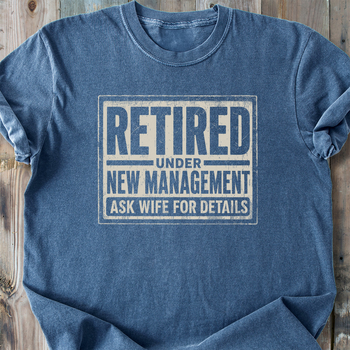 Retired Under New Management - Premium Heavyweight Tee