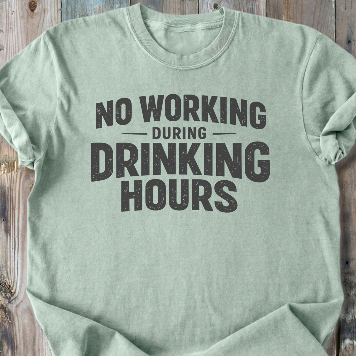 No Working During Drinking Hours - Premium Heavyweight Tee