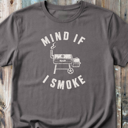 Mind If I Smoke T-Shirt