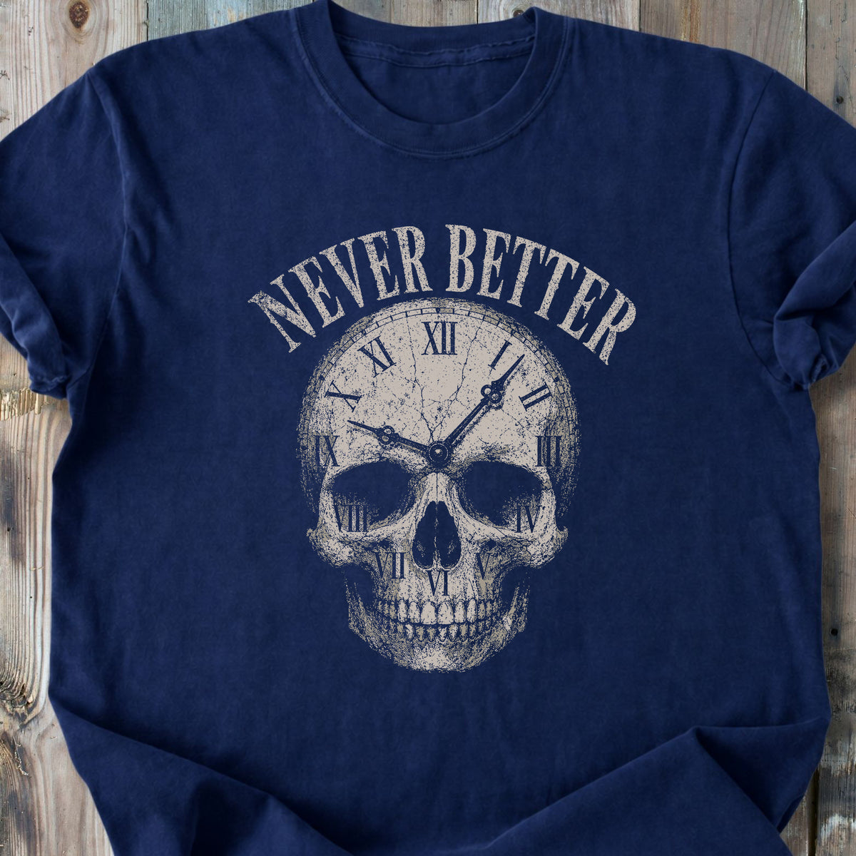Never Better Skull - Premium Heavyweight Tee