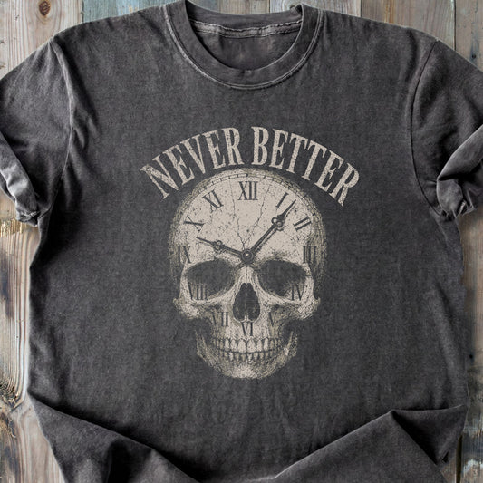 Never Better Skull - Premium Heavyweight Tee