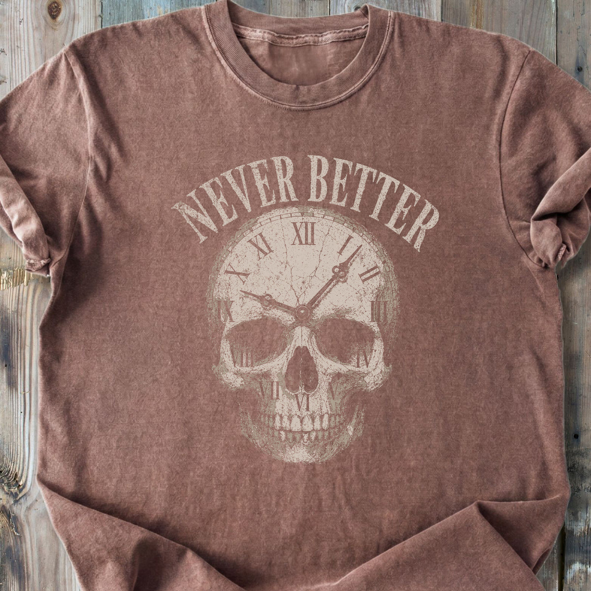 Never Better Skull - Premium Heavyweight Tee