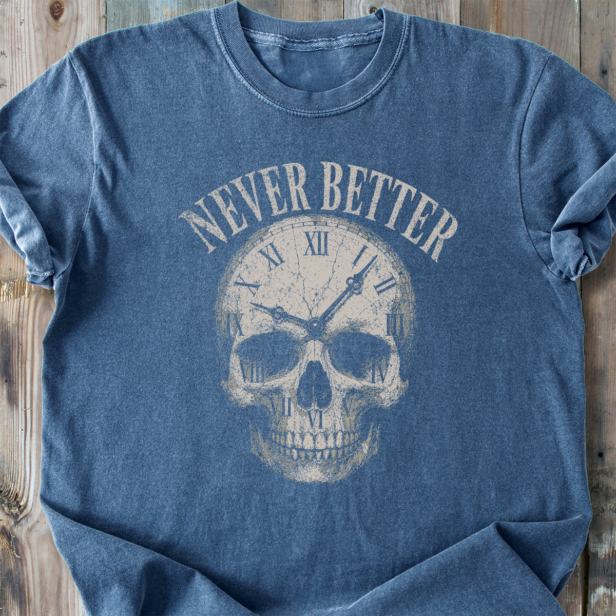 Never Better Skull - Premium Heavyweight Tee