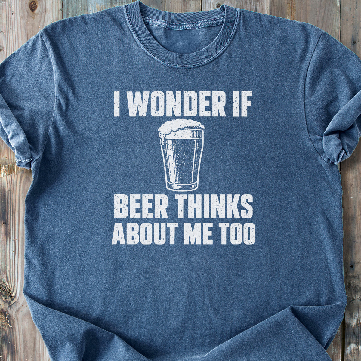 I Wonder If Beer - Premium Heavyweight Tee