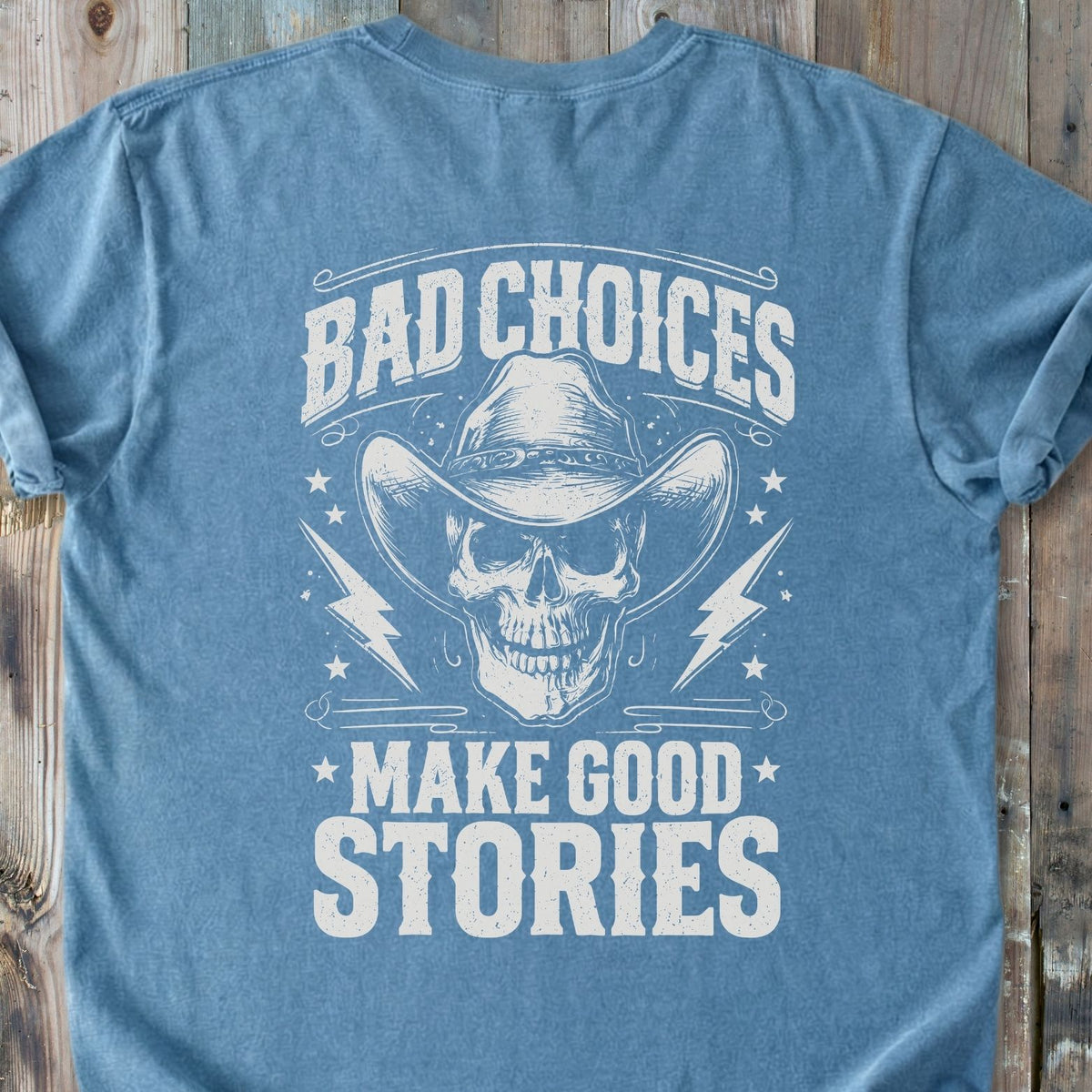Bad Choices BACK PRINT - Premium Heavyweight Tee