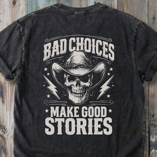 Bad Choices BACK PRINT - Premium Heavyweight Tee