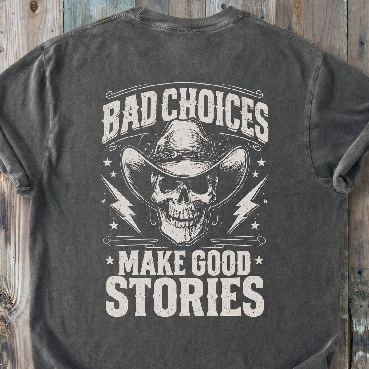 Bad Choices BACK PRINT - Premium Heavyweight Tee