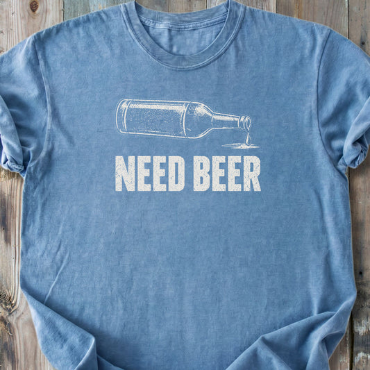 Need Beer - Premium Heavyweight Tee